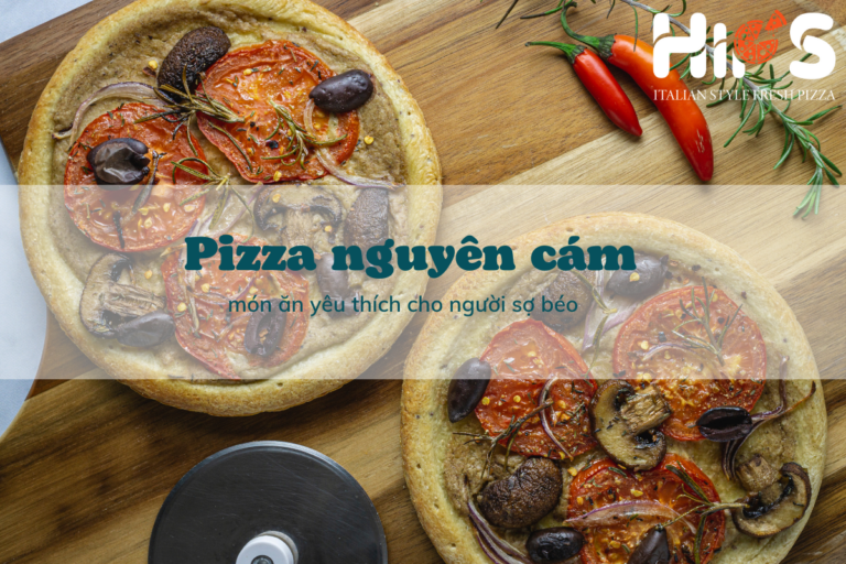 pizza nguyên cám - món ăn cho người sợ béo